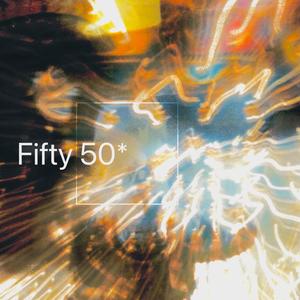 Fifty 50*