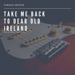 Take Me Back to Dear Old Ireland