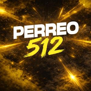 PERREO 512