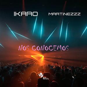 Nos Conocemos (feat. IKARO & MARTINEZZZ)