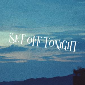 Set Off Tonight