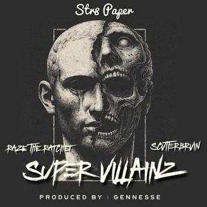 Super Villianz (feat. Raze The Ratchet & ScvtterBrvin)