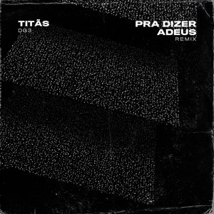 Pra Dizer Adeus (Remix) (Extended Mix)