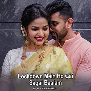 Lockdown Mein Ho Gai Sagai Baalam