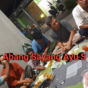 Abang sayang ayu s
