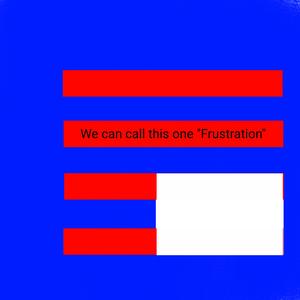 U N T I T L E D 2 (Frustration)