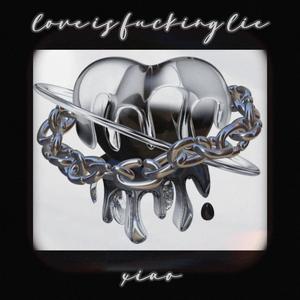 love is fxxxing lie