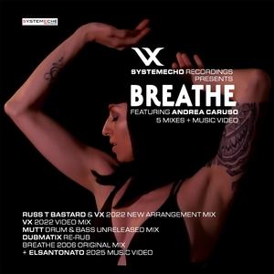 Breathe Russ T Bastard & VX 2022 New Arrangement Mix