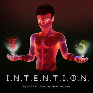 I.N.T.E.N.T.I.O.N.