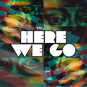 Here We Go (feat. Chance the Closer)