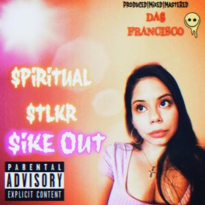 $ike 0ut