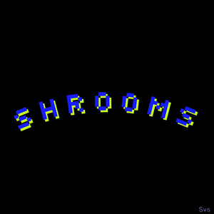 Shrooms