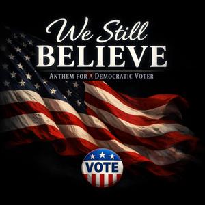 We Still Believe