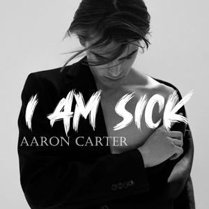 I Am Sick