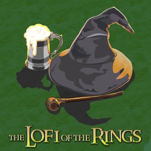 The Ring Goes South ~ lord of the rings lofi