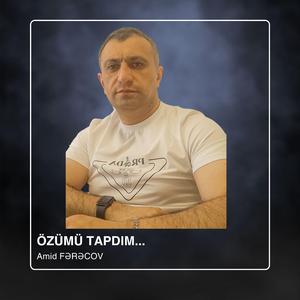 Özümü tapdım