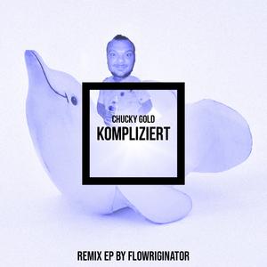 Kompliziert (Flowriginator rmx) (Flowriginator rmx)