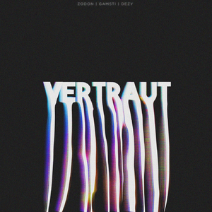 Vertraut (feat. Dezy & Gamsti)