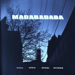 MADABADABA (feat. Kidram, Kiubama & Boy Bunch)