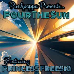 Pour the Sun (feat. Princess Freesia)