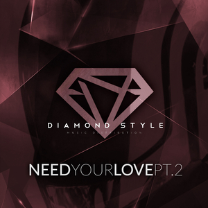 Need Your Love, Pt. 2
