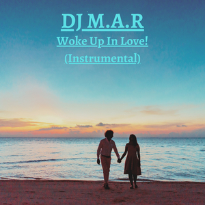 Woke up in Love! (Instrumental)