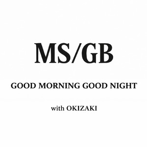GOOD MORINIG GOOD NIGHT (feat. OKIZAKI)