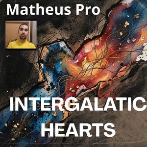 Intergalatic Hearts (Matheus Ramos Pro)