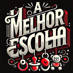 A Melhor Escolha