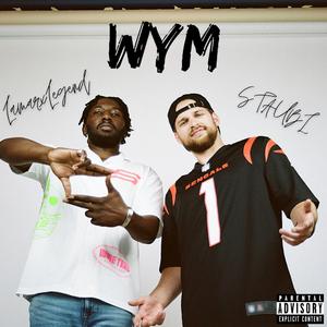 WYM (feat. LamarxLegend)