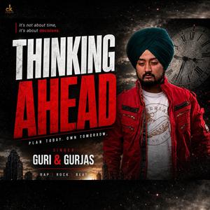 Thinking Ahead (Guri & Gurjas)