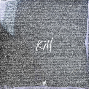 Kill
