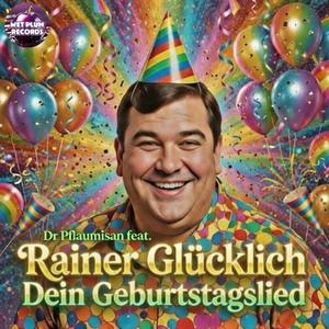 Dein Geburtstagslied (feat. Rainer Glücklich)
