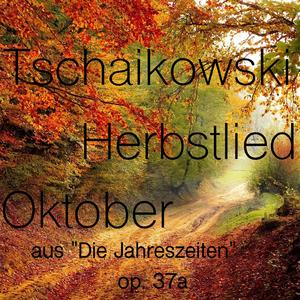 Herbstlied (Oktober) aus "Die Jahreszeiten" op. 37a