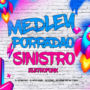 Medley Porradao Sinistro (Eletrofunk)