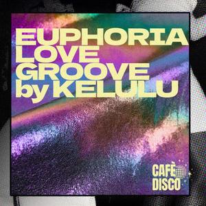 Euphoria Love Groove