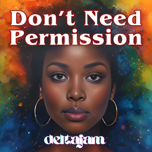 Don’t Need Permission