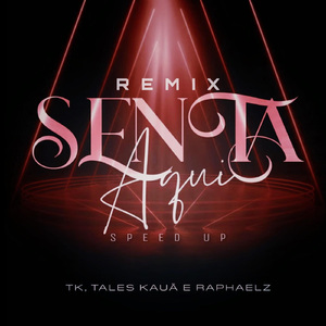 Senta Aqui (Speed Up) (Remix)