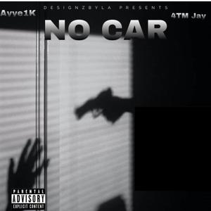 NO CAR (feat. 4TM Jay)