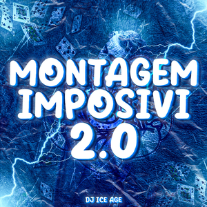 MONTAGEM IMPOSIVI 2.0