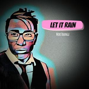 Let it Rain
