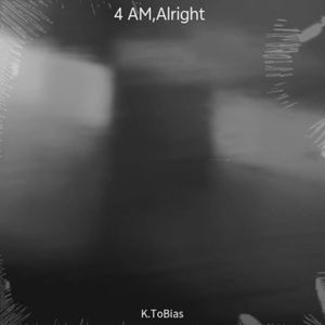 4 AM,Alright