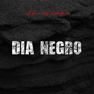 DIA NEGRO