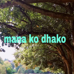 Mana Ko Dhako