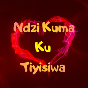 Ndzi Kuma Ku Tiyisiwa