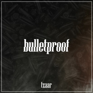 Bulletproof (Tzaar Techno Remix)