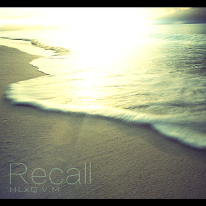 HLxQ v.M- Recall【Vocal Edit (女)】