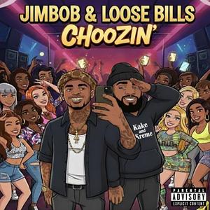 CHOOZIN (feat. JIMBOB)