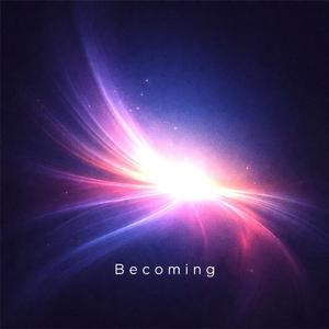 Becoming