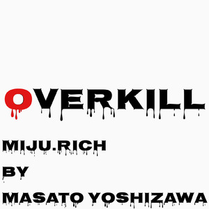 Overkill